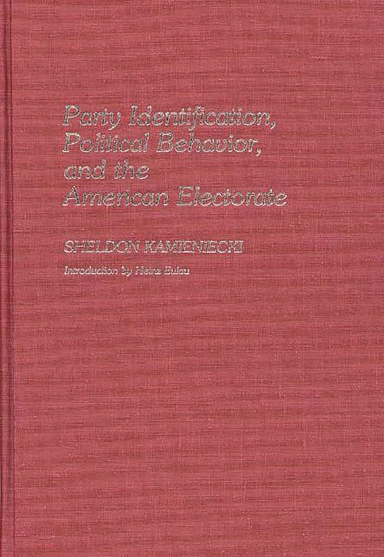 Party Identification, Political Behavior, and the American Electorate (Contributions in Political Science)