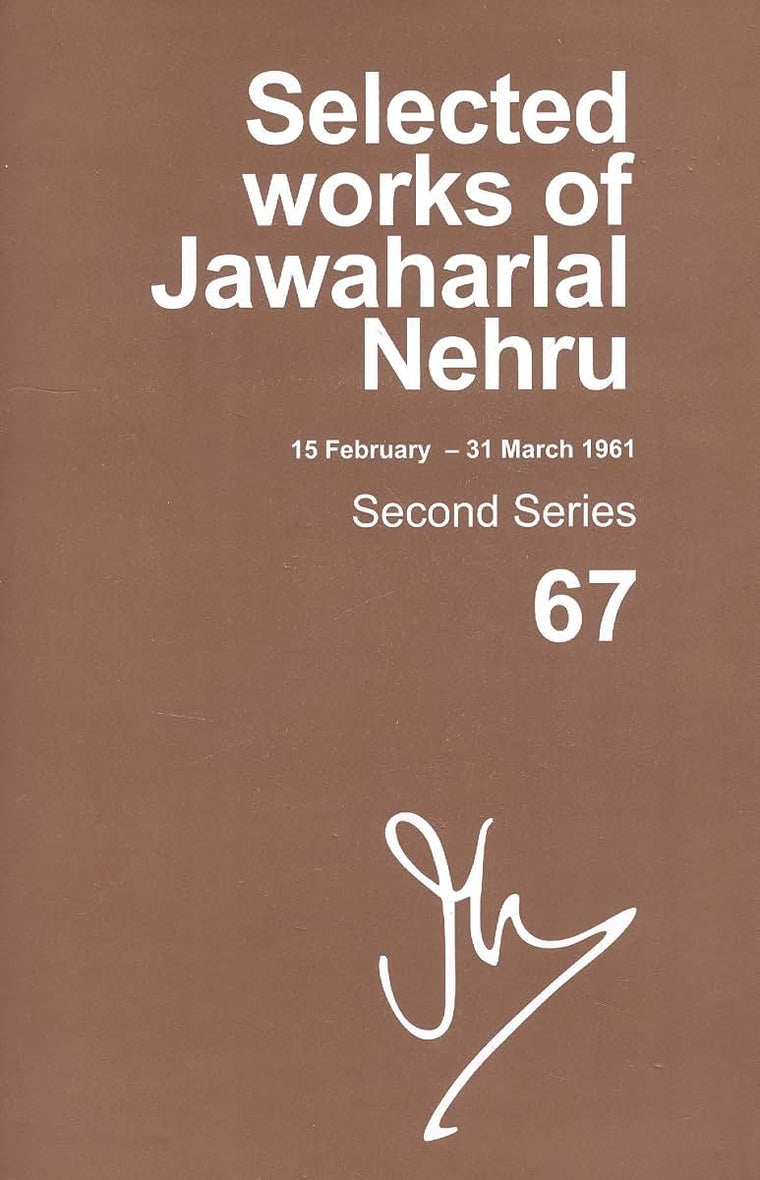 Selected Works of Jawaharlal Nehru, Second Series, Vol 67: (15 Feb-31 Mar 1961), Second Series, Vol 67