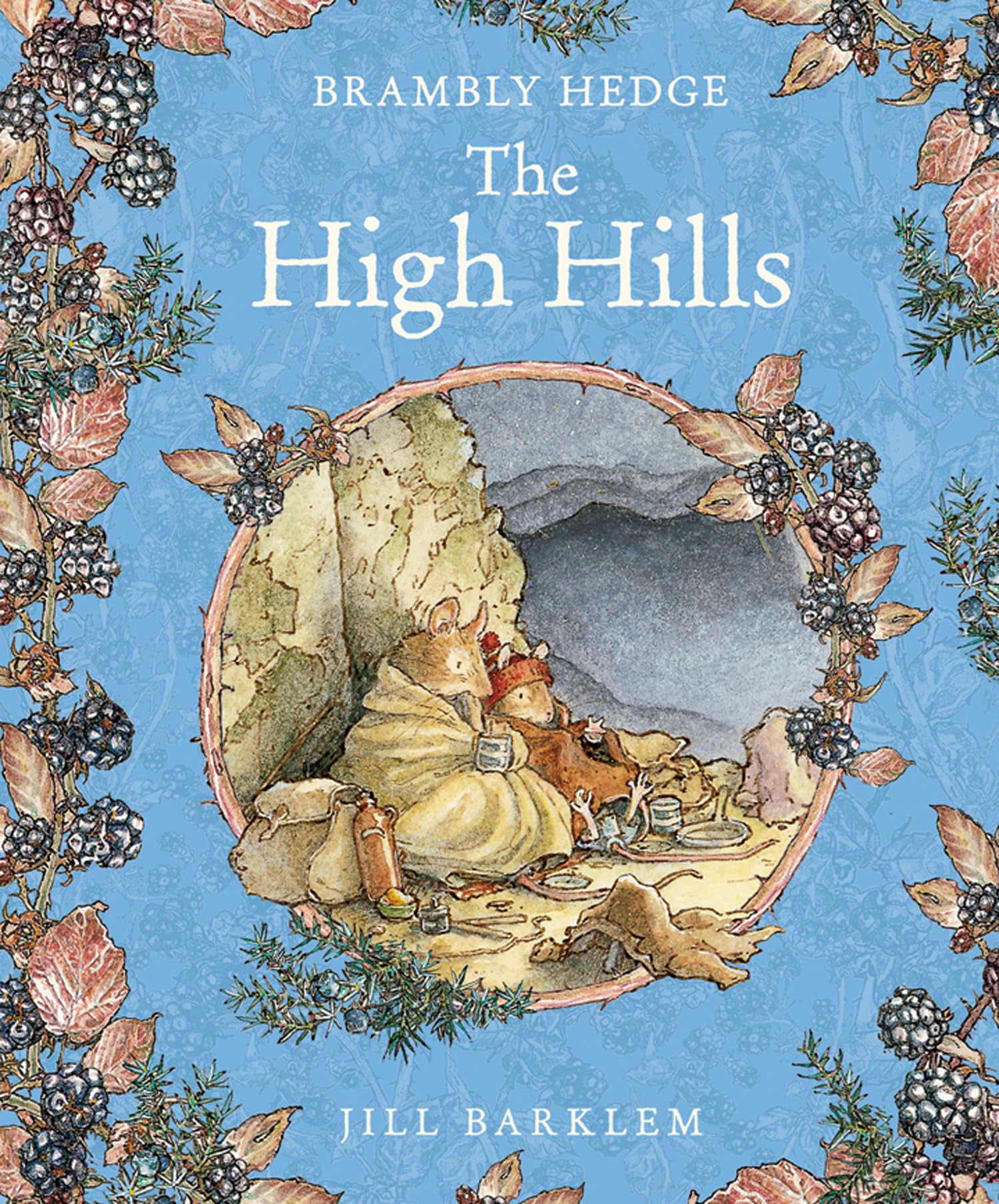 The High Hills: A 40th Anniversary Classic Picture Book of Nature and Countryside Adventures (Brambly Hedge)