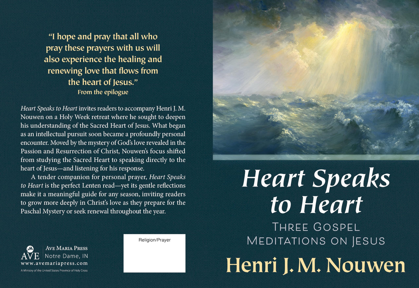 Heart Speaks to Heart - A Holy Week Retreat from Henri Nouwen Based on the Sacred Heart: Three Gospel Meditations on Jesus