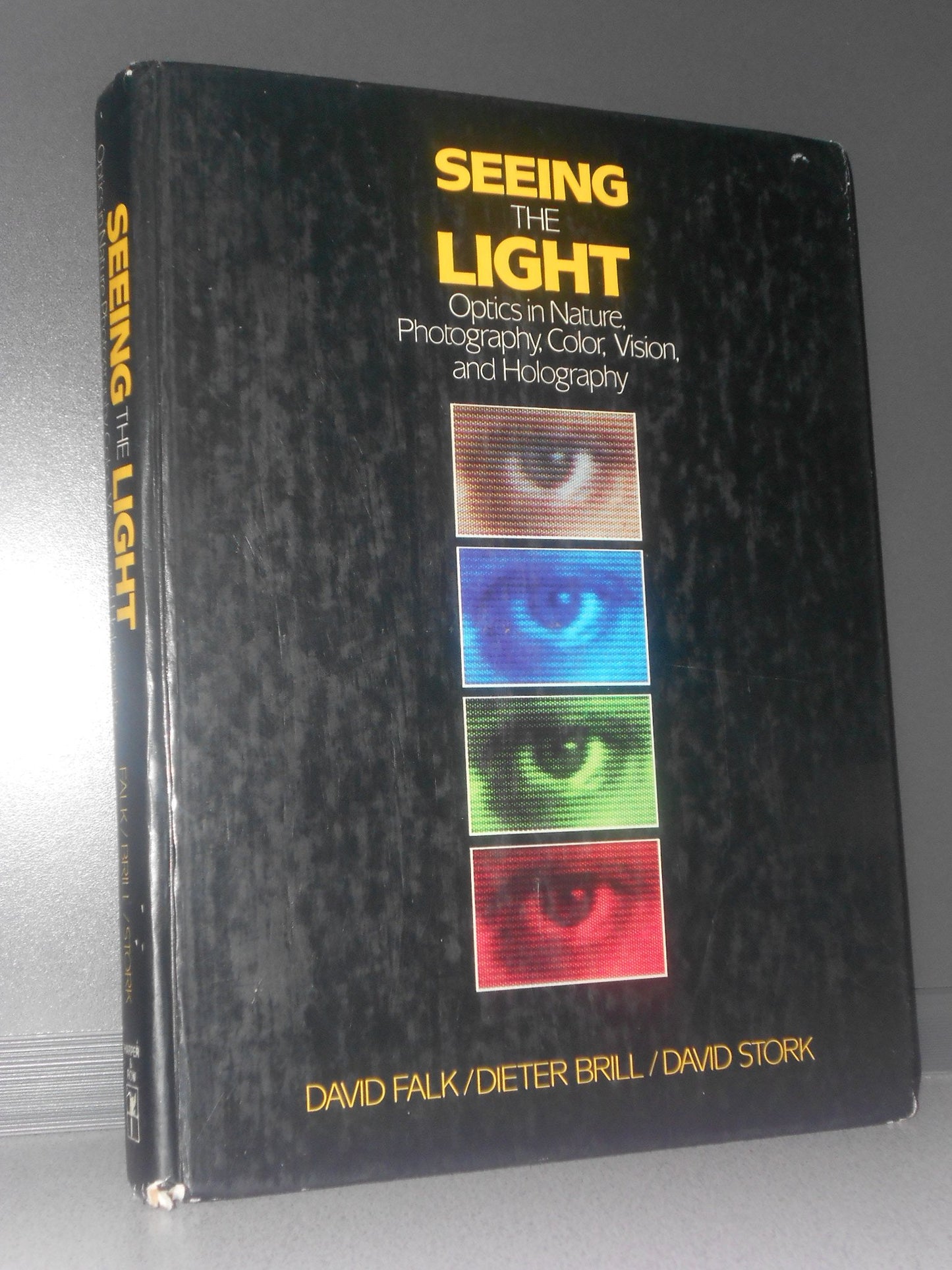 Seeing the Light: Optics in Nature, Photography, Color Vision and Holography