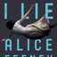 Sometimes I Lie: A Novel