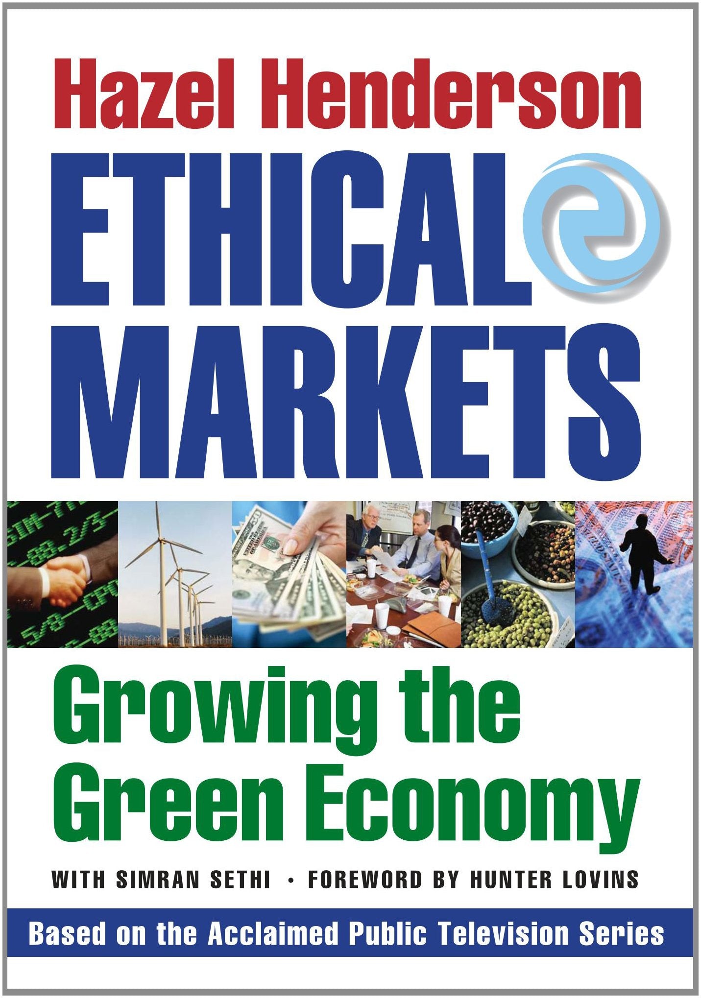 Ethical Markets: Growing the Green Economy