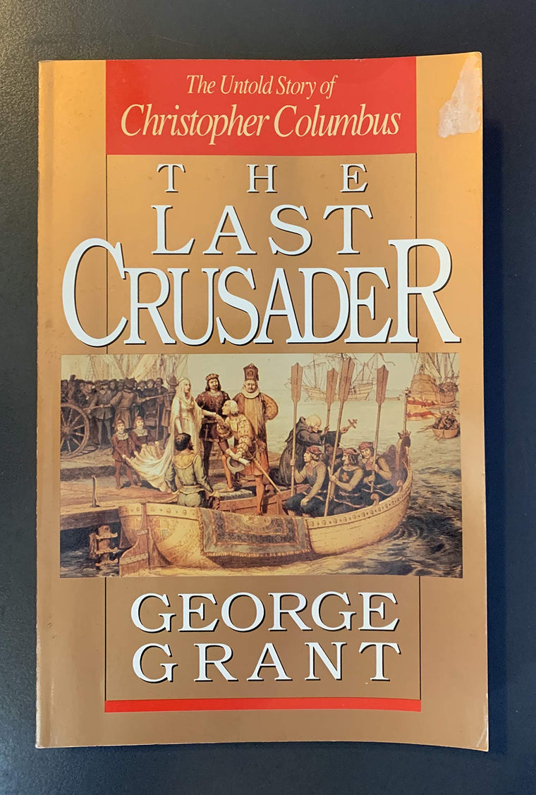 The Last Crusader: The Untold Story of Christopher Columbus