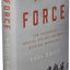 The Force: The Legendary Special Ops Unit and WWII's Mission Impossible