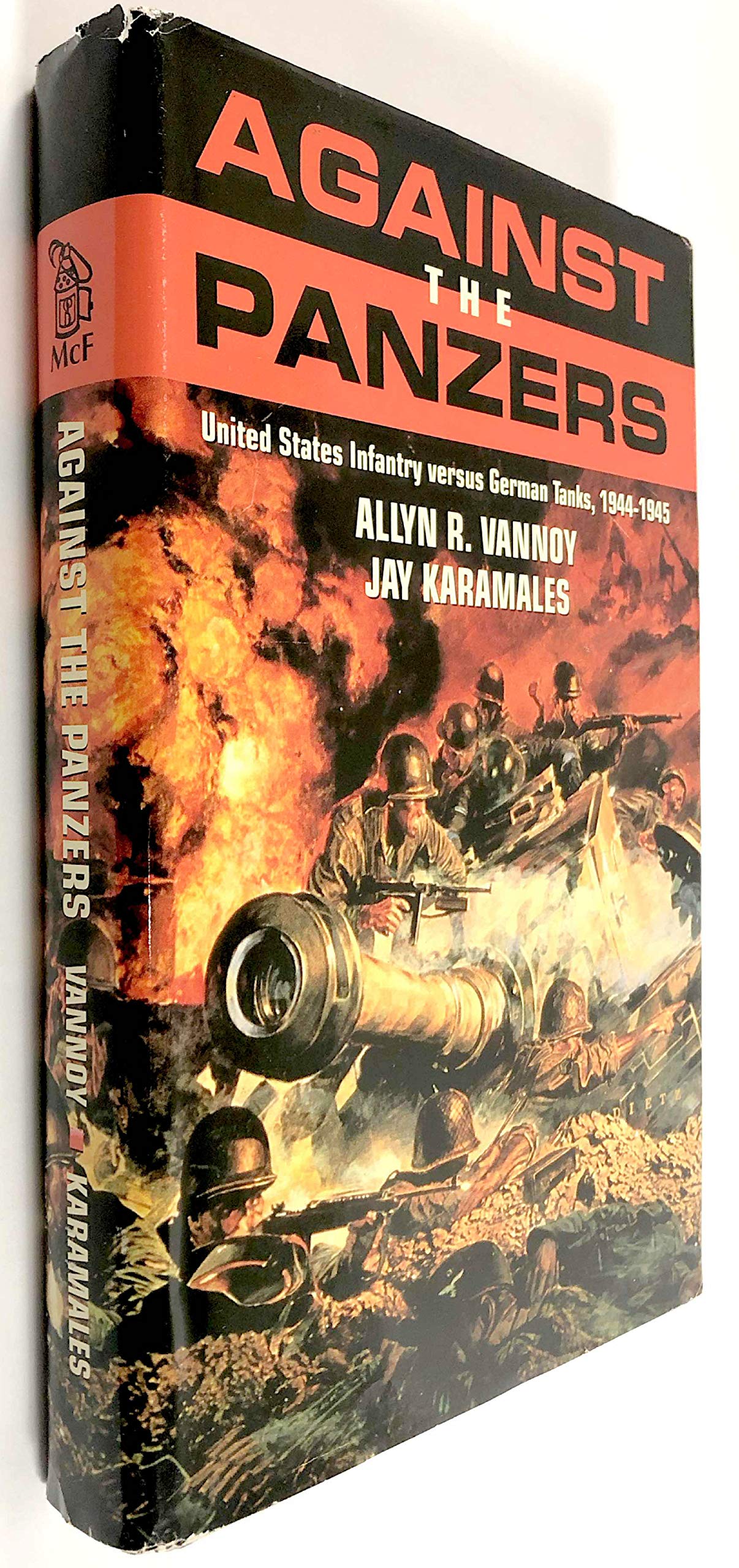 Against the Panzers: United States Infantry Versus German Ta
