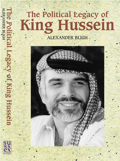 The Political Legacy of King Hussein