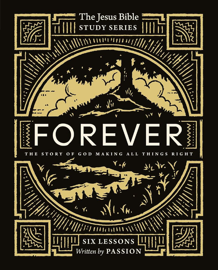 Forever Bible Study Guide: The Story of God Making All Things Right (Jesus Bible Study Series)