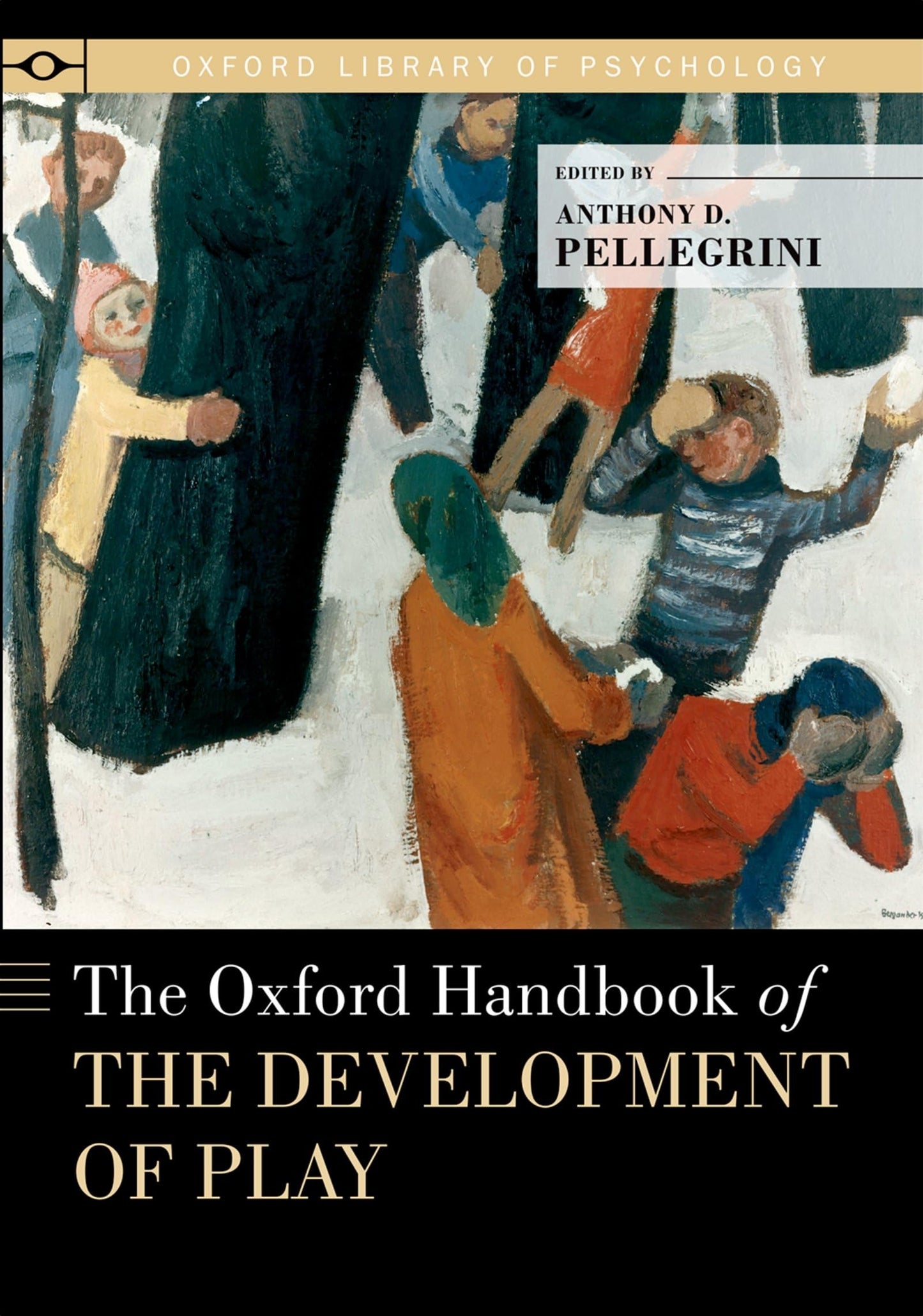 The Oxford Handbook of the Development of Play (Oxford Libra