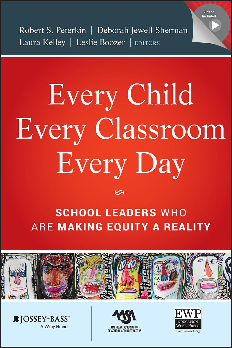 Every Child, Every Classroom, Every Day: School Leaders Who Are Making Equity a Reality