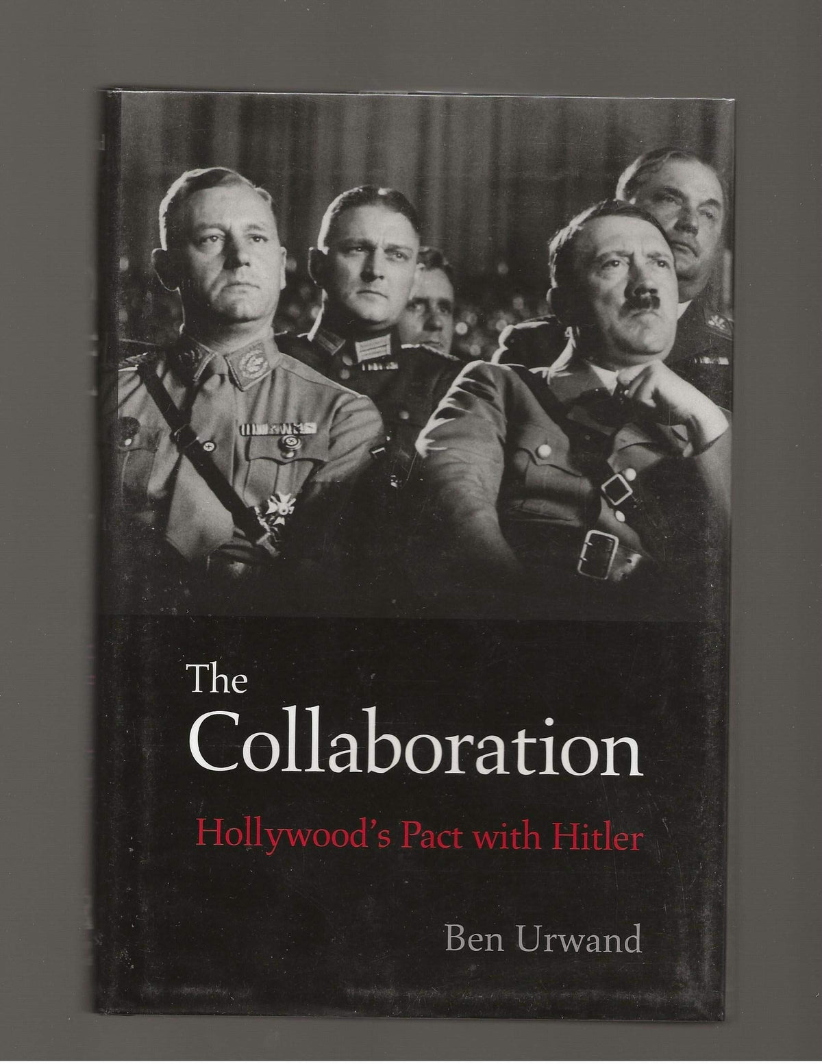 The Collaboration: Hollywood's Pact with Hitler