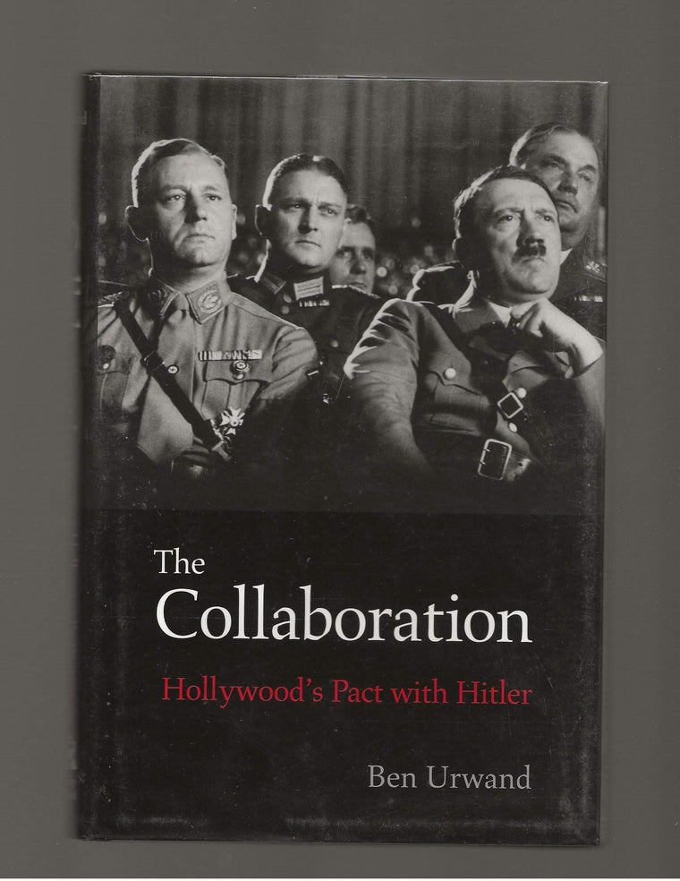 The Collaboration: Hollywood's Pact with Hitler