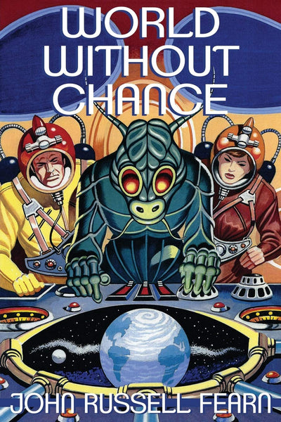 World Without Chance: Classic Pulp Science Fiction Stories