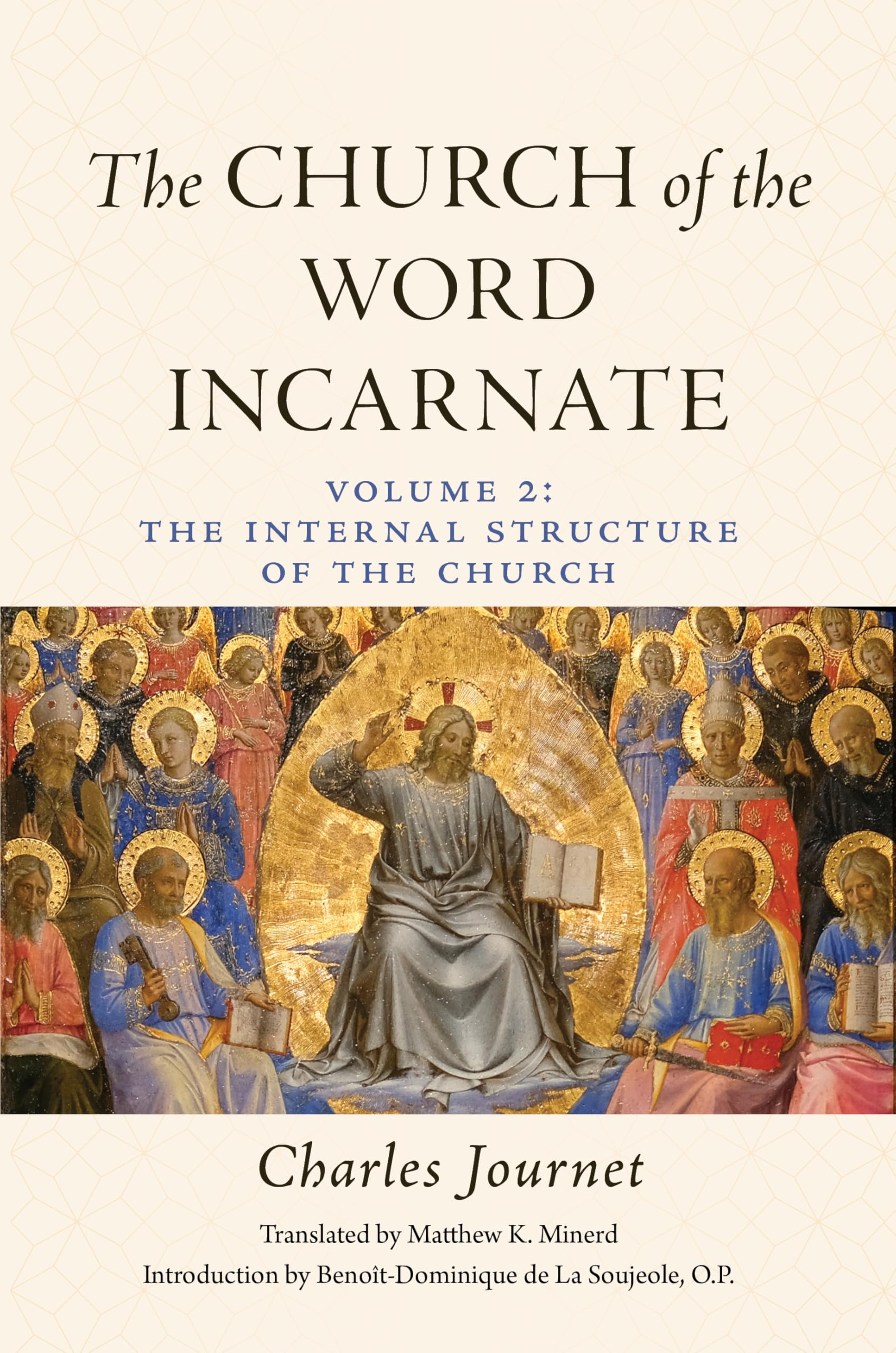 The Church of the Word Incarnate: Vol. 2 The Internal Structure of the Church