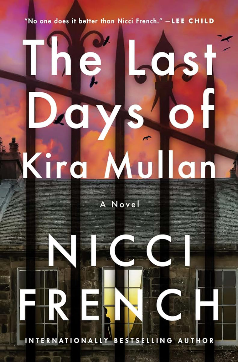 The Last Days of Kira Mullan: A Novel