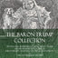 The Baron Trump Collection: Travels and Adventures of Little Baron Trump and his Wonderful Dog Bulger, Baron Trump's Marvelous Underground Journey & The Last President (or 1900) (Hardcover)