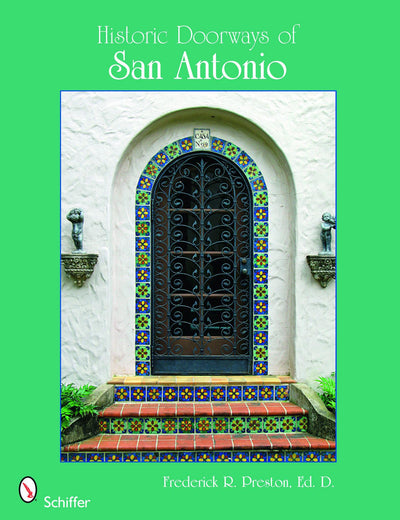 Historic Doorways of San Antonio