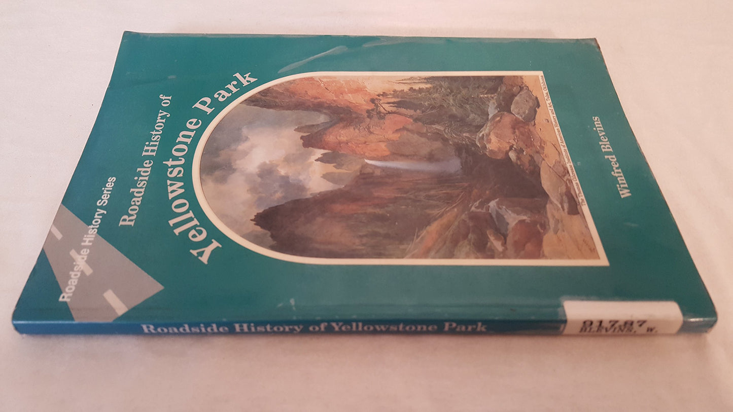 Roadside History of Yellowstone Park (Roadside History Series)