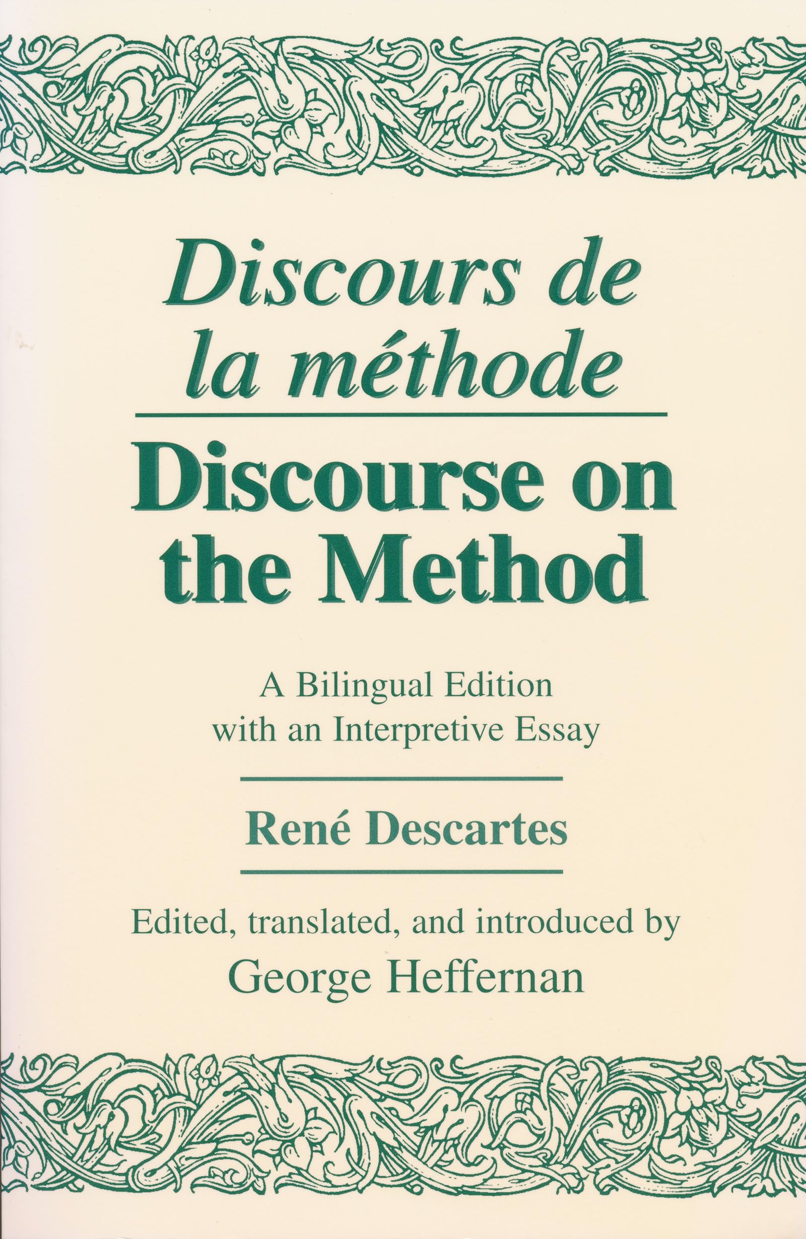 Discours de La Methode/Discourse on the Method: A Bilingual Edition with an Interpretive Essay