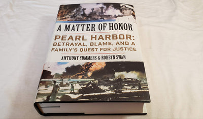 A Matter of Honor: Pearl Harbor: Betrayal, Blame, and a Family Legacy