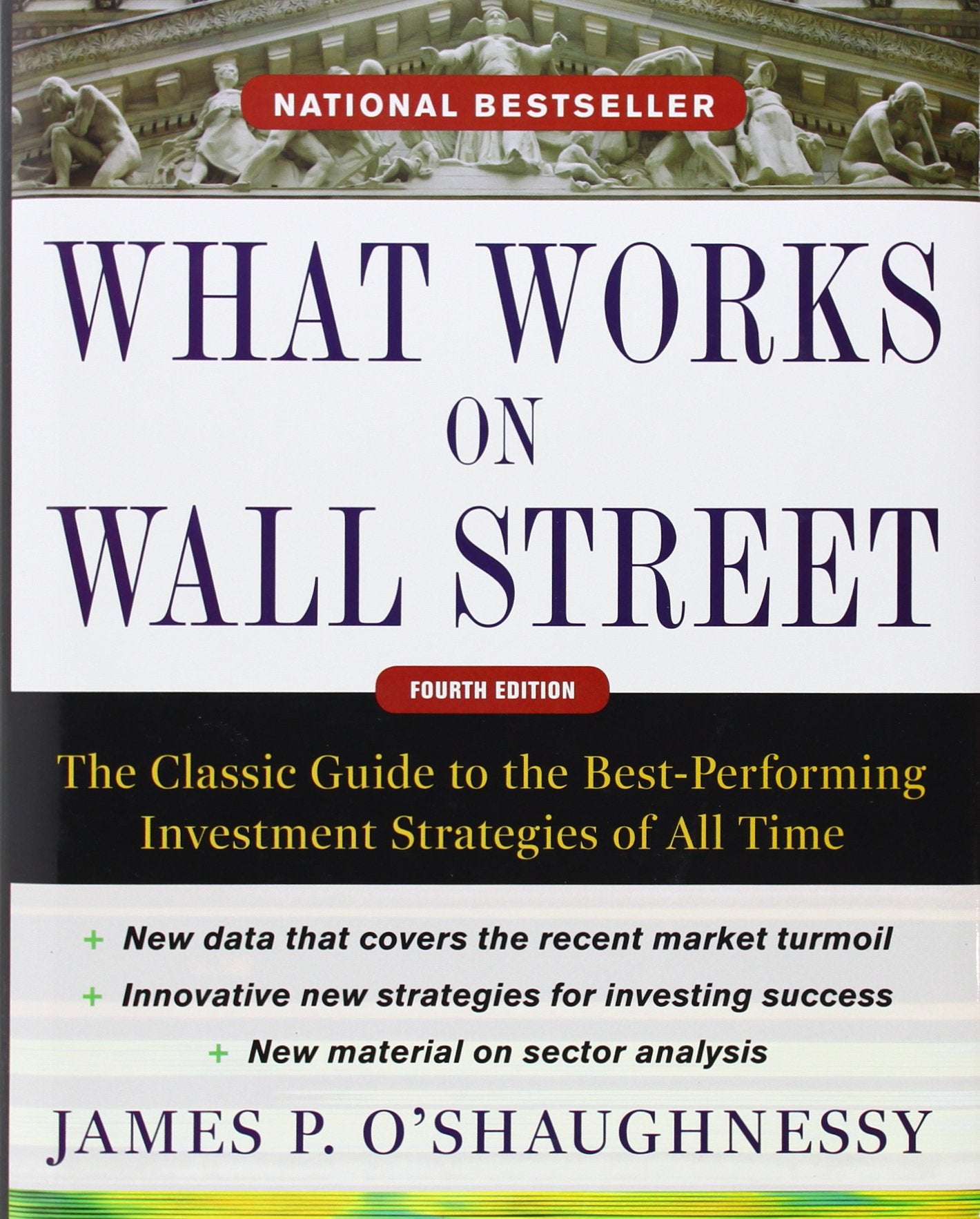 What Works on Wall Street, Fourth Edition: The Classic Guide
