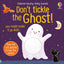 Don't Tickle the Ghost!: A Delightful Touch-and-Feel Halloween Adventure with Fun Sounds, Perfect for Fall 2024, Discover the Magic of Spooky Sounds! (DON'T TICKLE Touchy Feely Sound Books)