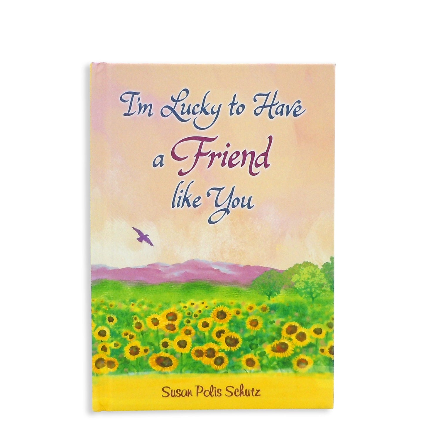 I'm Lucky to Have a Friend like You by Susan Polis Schutz - Sentimental Gift Book About Friendship for a Holiday, Birthday, or Thinking of You from Blue Mountain Arts