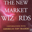 The New Market Wizards: Conversations with America's Top Traders
