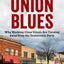 Rust Belt Union Blues: Why Working-Class Voters Are Turning Away from the Democratic Party