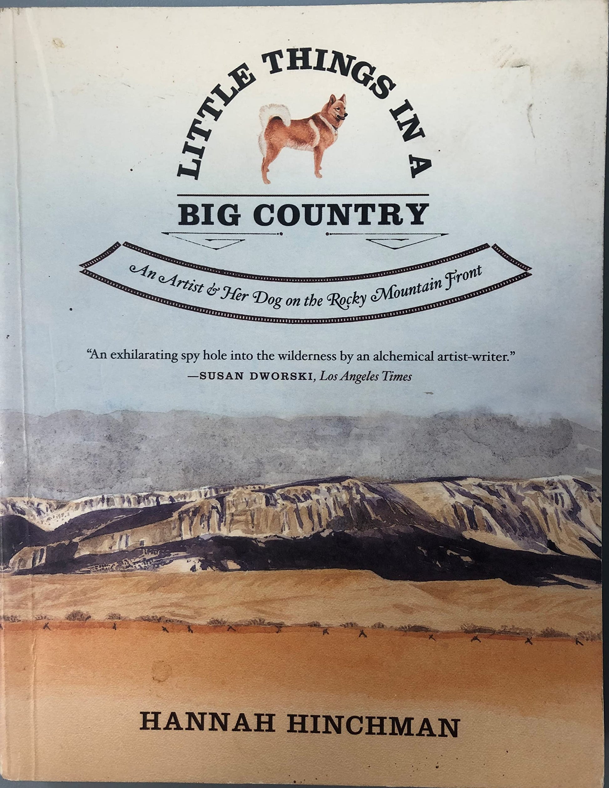 Little Things in a Big Country: An Artist and Her Dog on the Rocky Mountain Front