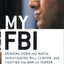 My FBI: Bringing Down the Mafia, Investigating Bill Clinton, and Fighting the War on Terror