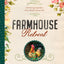 Farmhouse Retreat: Life-Giving Inspiration from a Rustic Countryside