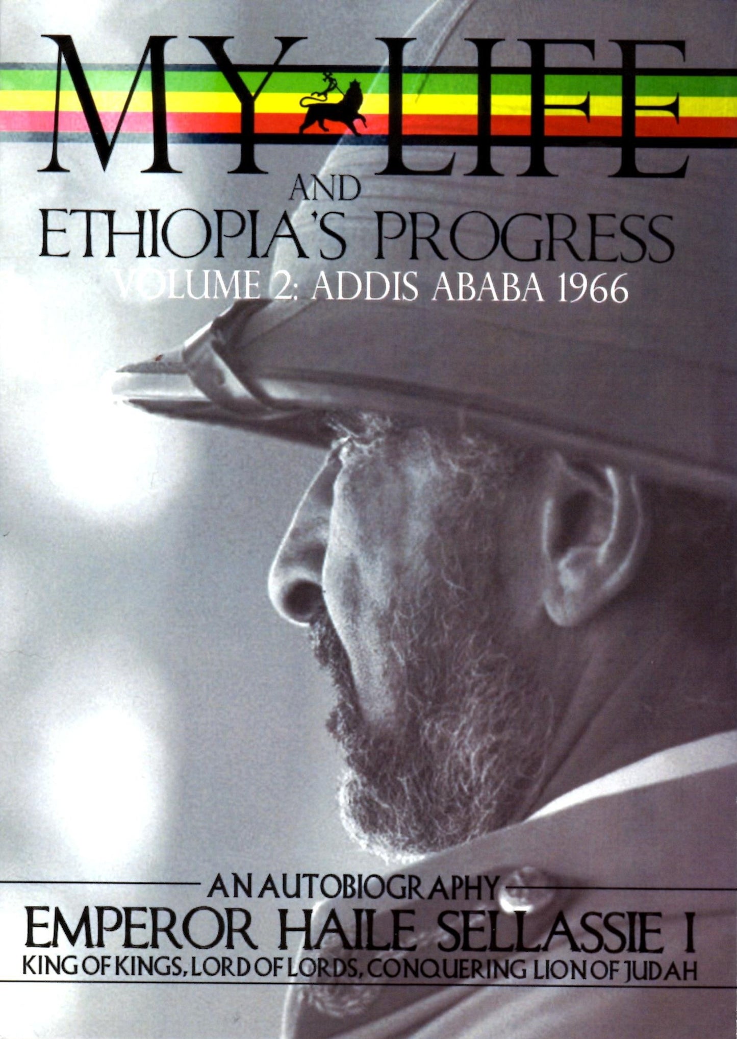 The Autobiography of Emperor Haile Sellassie I: King of Kings of All Ethiopia and Lord of All Lords (My Life and Ethiopia's Progress) (My Life... ... (My Life and Ethiopia's Progress (Paperback))
