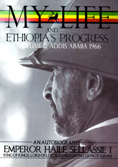 The Autobiography of Emperor Haile Sellassie I: King of Kings of All Ethiopia and Lord of All Lords (My Life and Ethiopia's Progress) (My Life... ... (My Life and Ethiopia's Progress (Paperback))