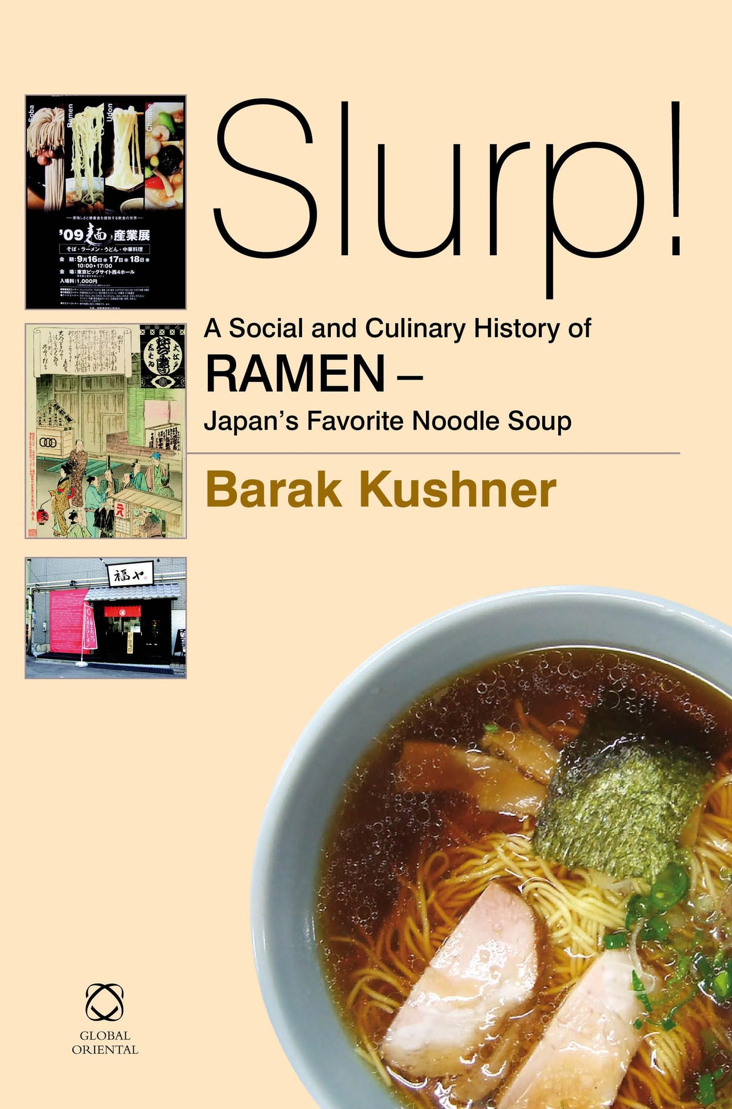 Slurp! a Social and Culinary History of Ramen: Japan's Favorite Noodle Soup
