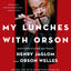 My Lunches with Orson: Conversations, Henry Jaglom & Orson Welles