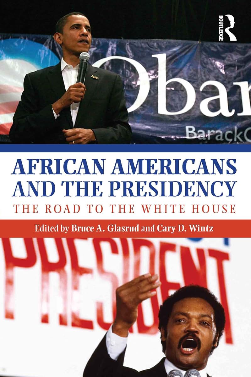 African Americans and the Presidency: The Road to the White House