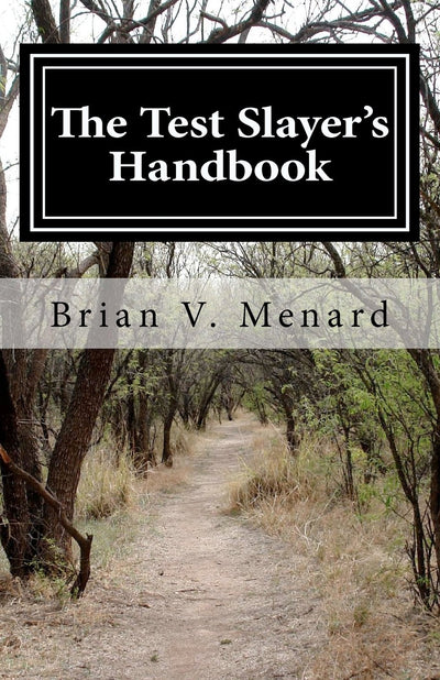 The Test Slayer's Handbook: "Unleash Your Inner Genius"
