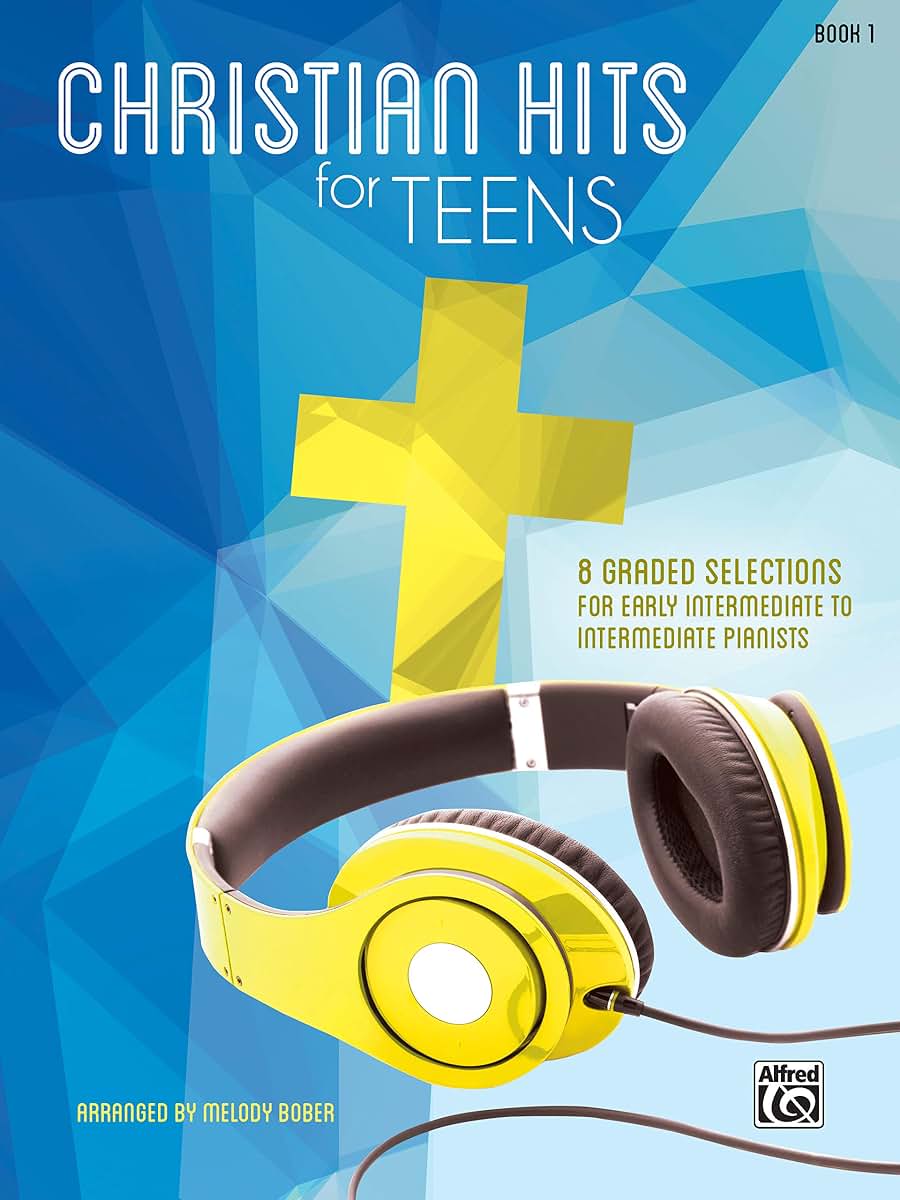 Christian Hits for Teens, Bk 1: 8 Graded Selections for Early Intermediate to Intermediate Pianists