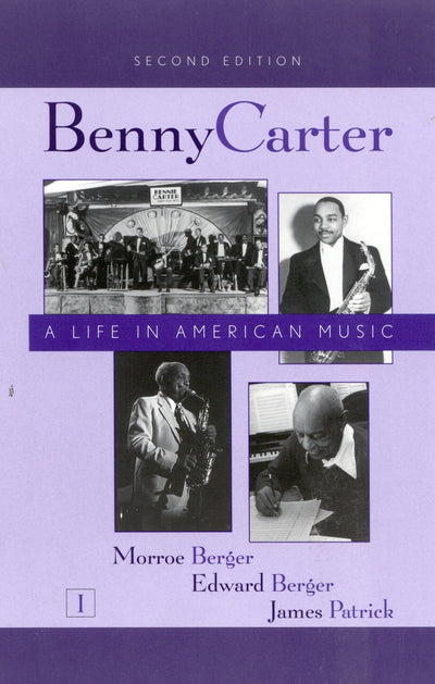 Benny Carter : A Life in American Music (Studies in Jazz, 2 Volume Set)