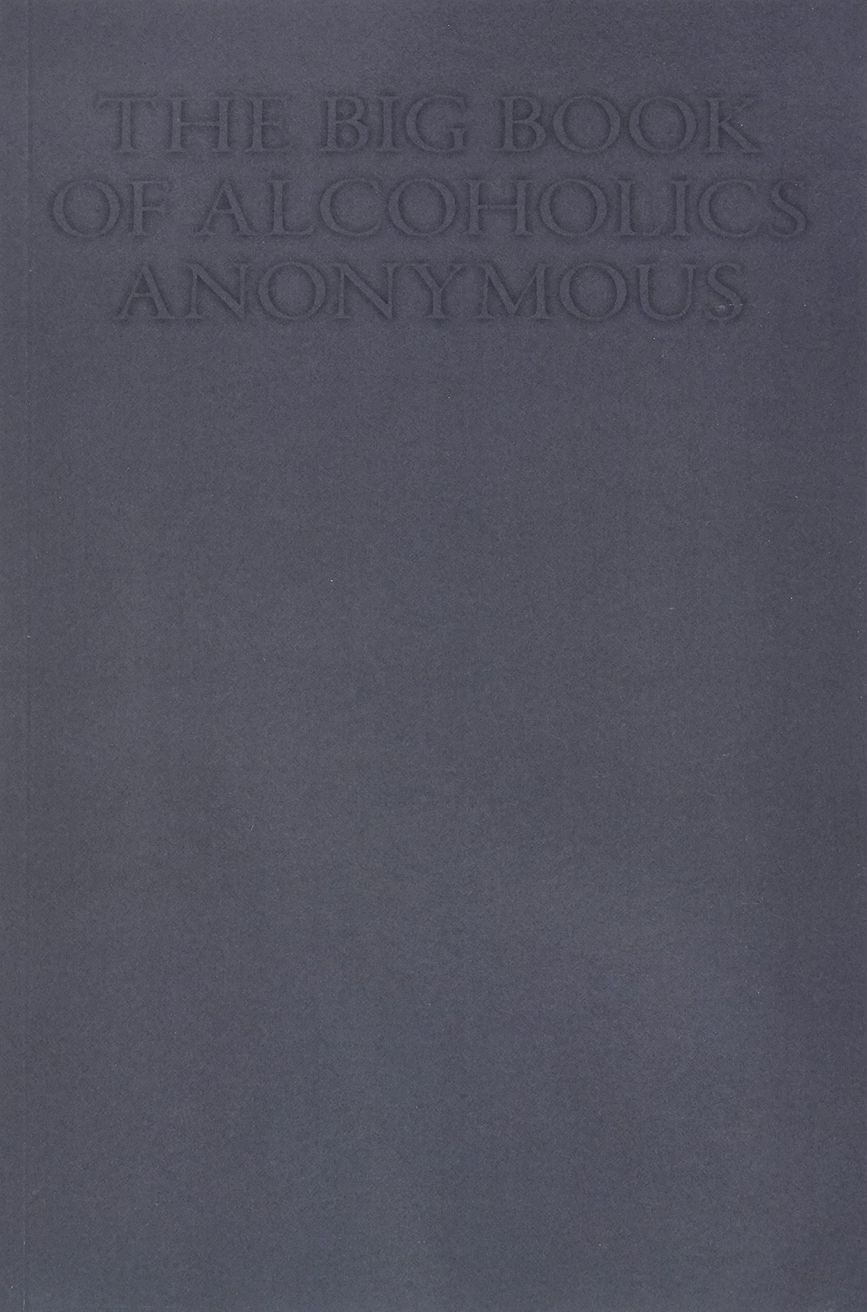 The Big Book of Alcoholics Anonymous
