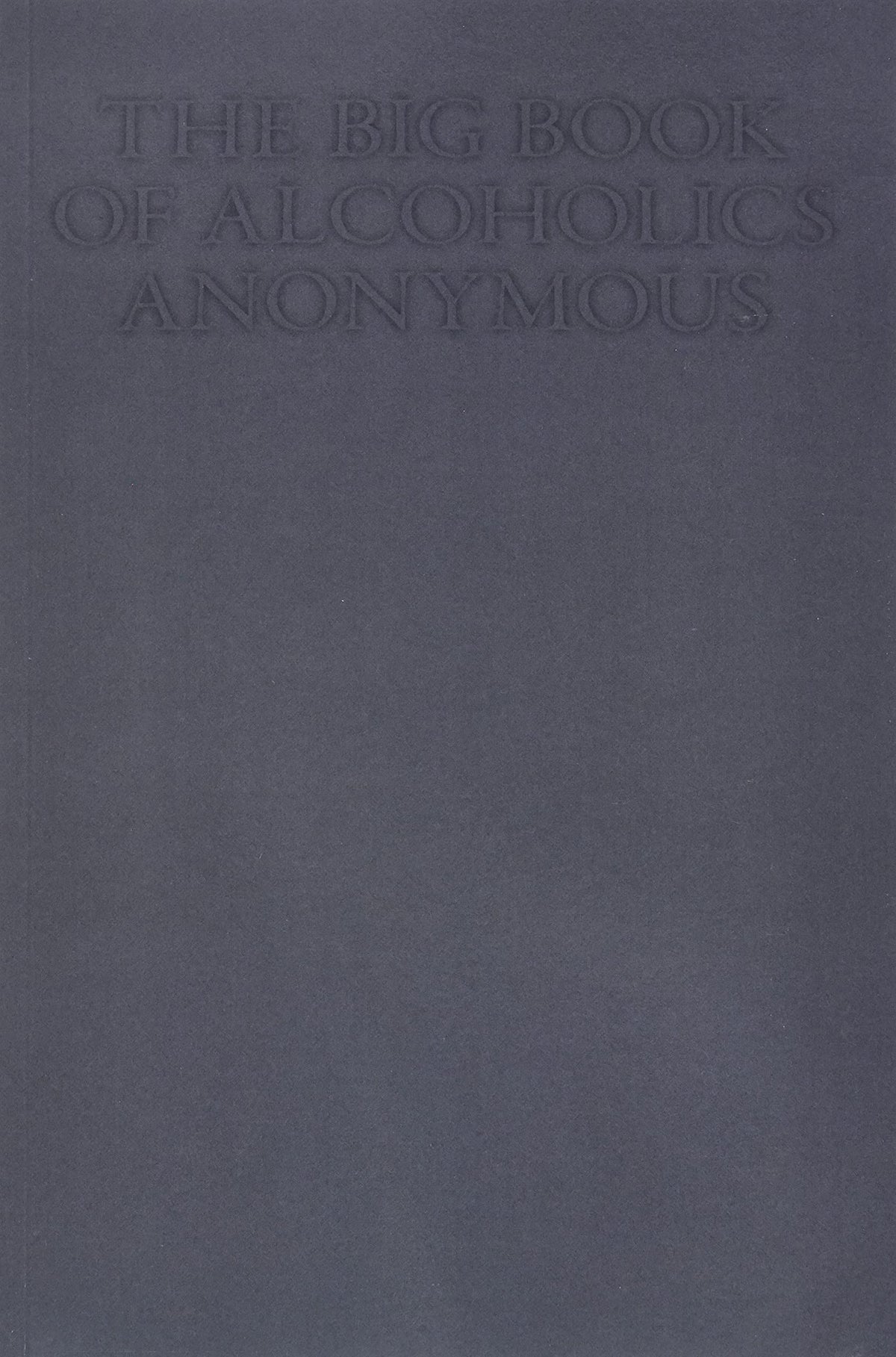 The Big Book of Alcoholics Anonymous