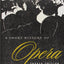 A Short History of Opera, Fourth Edition