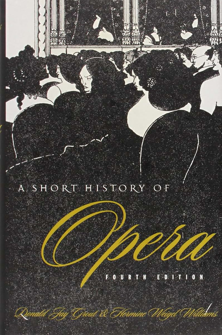 A Short History of Opera, Fourth Edition