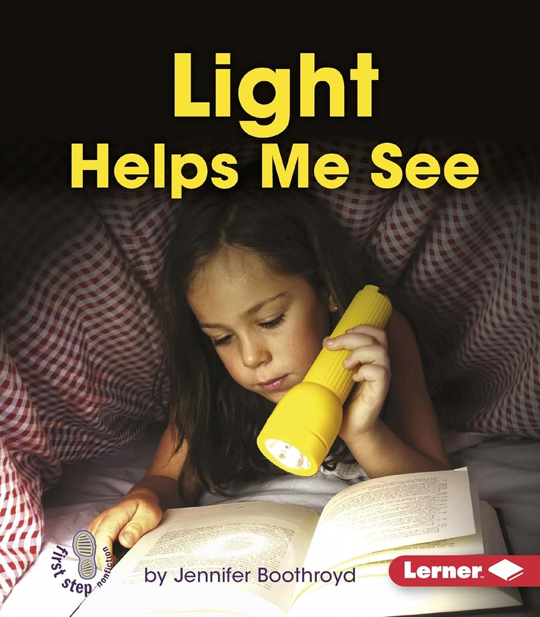 Light Helps Me See (First Step Nonfiction - Light and Sound)