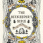 The Beekeeper's Bible: Bees, Honey, Recipes & Other Home Use