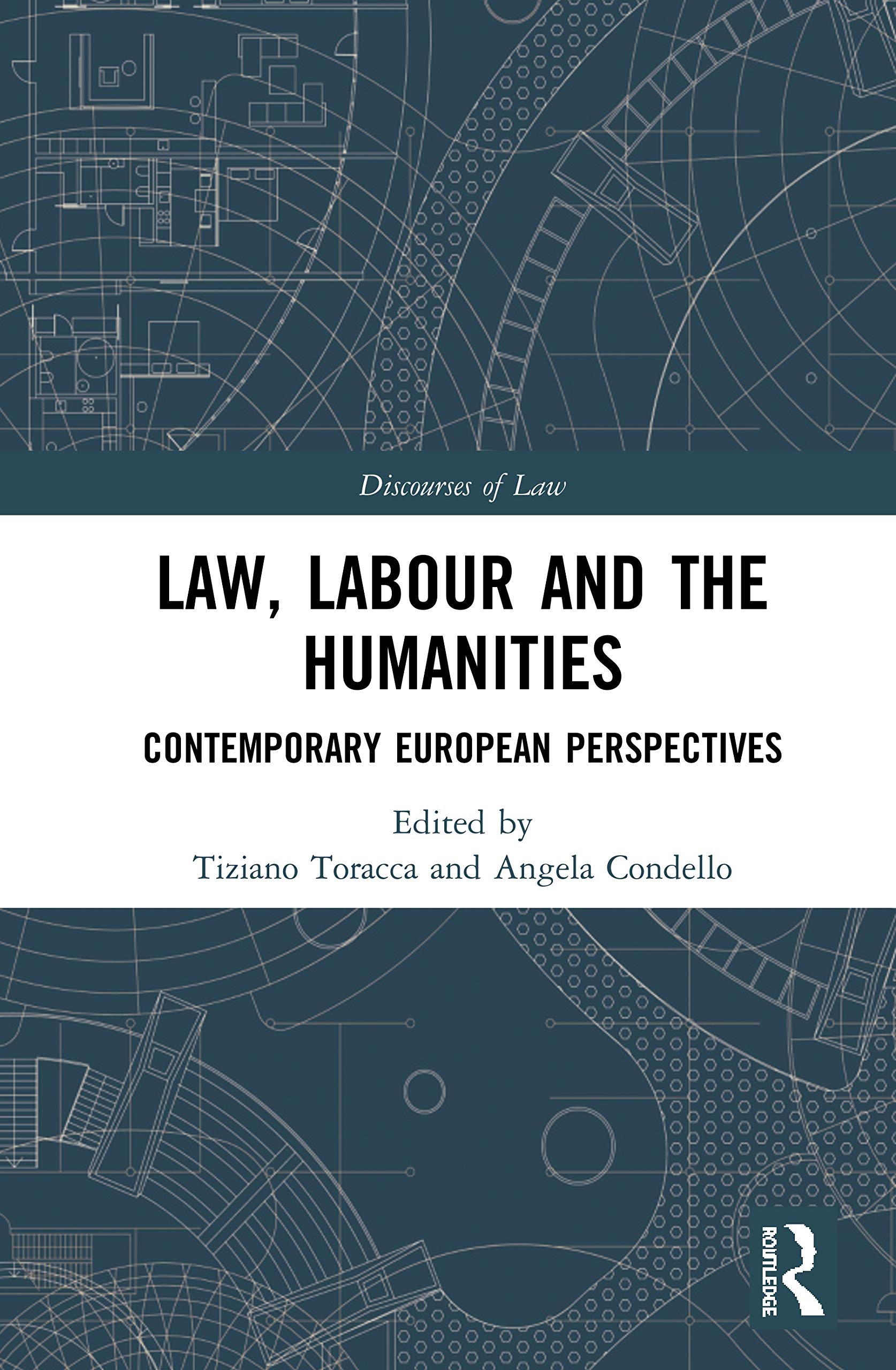 Law, Labour and the Humanities: Contemporary European Perspectives (Discourses of Law)