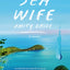 Sea Wife: A novel by Gaige, Amity