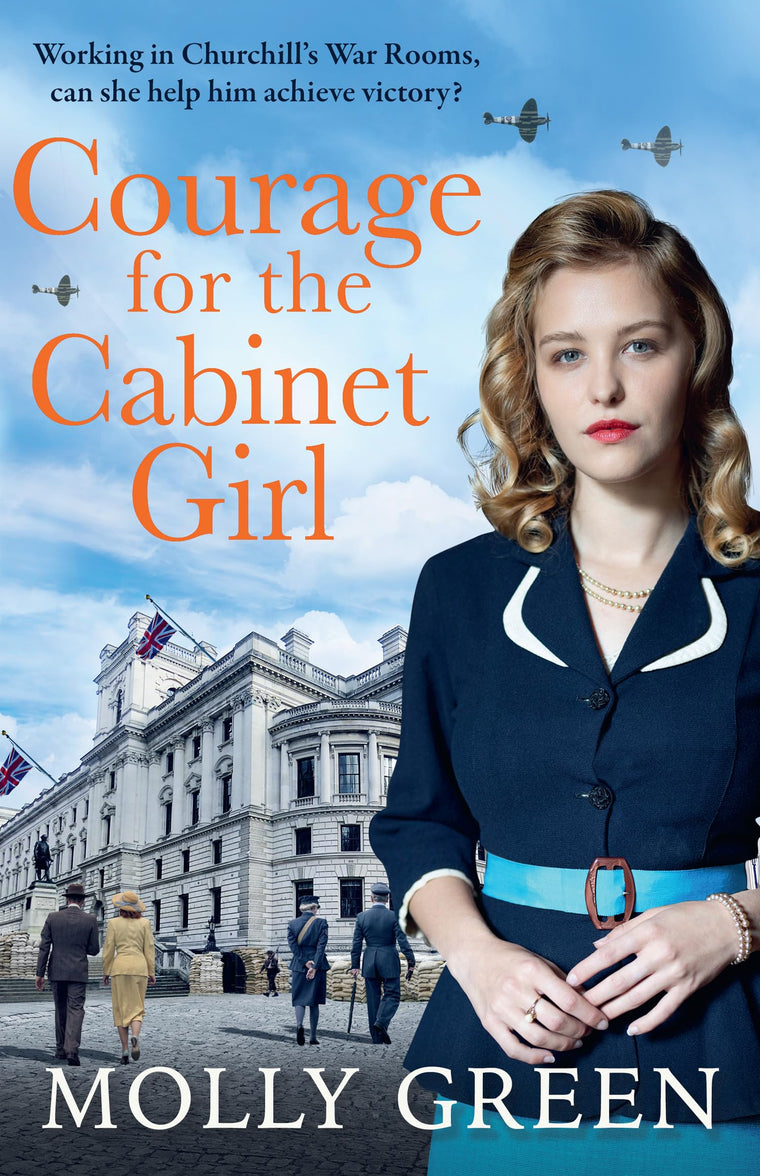 Courage for the Cabinet Girl: The new uplifting saga novel from bestselling author Molly Green, perfect for fans of Kate Quinn, Nancy Revell and Anna Stuart