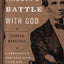 Lincoln's Battle with God: A President's Struggle with Faith and What It Meant for America